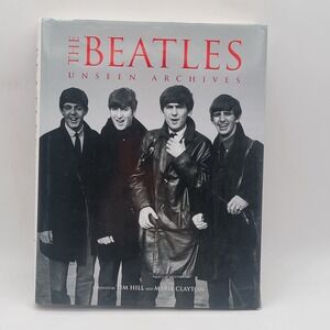 Tim Hill The‎ Beatles Unseen Archives Hardcover 2006 600 Photographs Good
